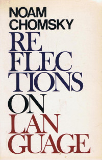Noam Chomsky — Reflections on Language