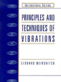 Leonard Meirovitch — Principles and Techniques of Vibrations