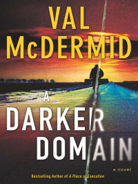 Val McDermid — A Darker Domain (Karen Pirie 2)