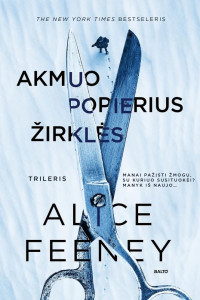 Alice Feeney — Akmuo, popierius, žirklės