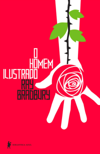 Ray Bradbury — O homem ilustrado
