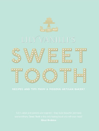 Lily Jones — Lily Vanilli's Sweet Tooth