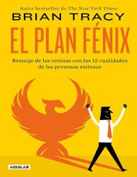 Brian Tracy — El plan Fenix