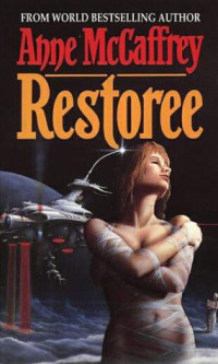 Anne McCaffrey — Restoree