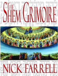N. F. — The Shem Grimoire A System of Angel Magick