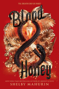 Shelby Mahurin — Blood & Honey (Serpent & Dove 02)