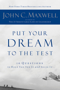 John Maxwell — Put Your Dream to the Test