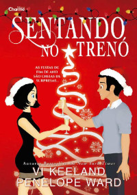 Vi Keeland, Penelope Ward — Sentando no Trenó