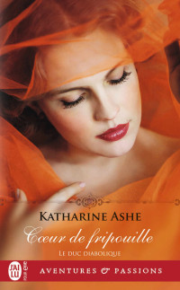 Katharine Ashe [Ashe, Katharine] — Le Duc diabolique 1 - Cœur de fripouille