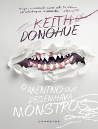 Keith Donohue [Donohue, Keith] — O Menino Que Desenhava Monstros