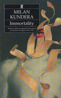 Milan Kundera — Immortality