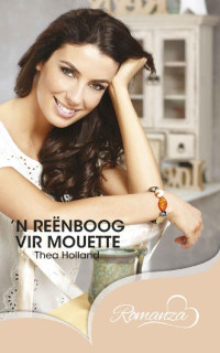 Thea Holland — Reënboog vir Mouette (Afrikaans Edition)
