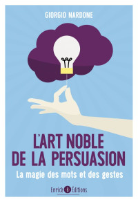 Giorgio Nardone — L'art noble de la persuasion