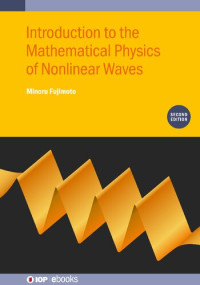 Minoru Fujimoto — Introduction to the Mathematical Physics of Nonlinear Waves, 2nd Edition