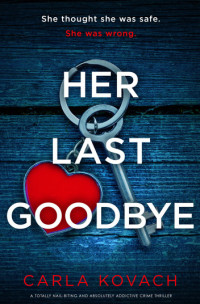 Carla Kovach — Her Last Goodbye