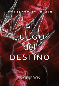 Scarlett St. Clair — El juego del destino