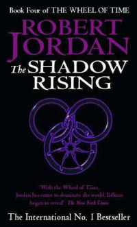 Jordan, Robert — Wheel of Time 04 - The Shadow Rising