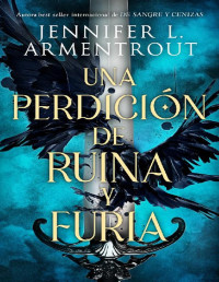 Jennifer L. Armentrout — Una perdición de ruina y furia