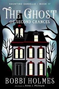 Bobbi Holmes — The Ghost of Second Chances