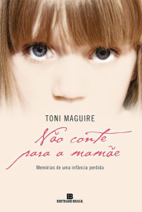 Toni Maguire — Não conte para a mamãe