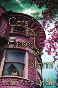 Karen Golden — The Cats that Chased the Storm