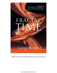SuperTrader — Fractal Time: The Secret of 2012 and a New World Age by Gregg Braden