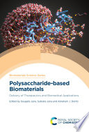 Sougata Jana, Subrata Jana, Abraham J Domb — Polysaccharide-based Biomaterials : Delivery of Therapeutics and Biomedical Applications