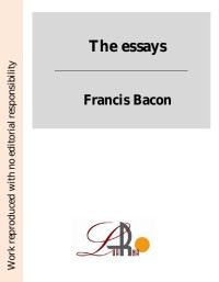 Francis Bacon — The Essays