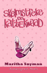 Maritha Snyman — Reenboogrant Maats 1: Skelmstreke en kattekwaad (Afrikaans Edition)