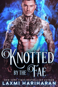 Laxmi Hariharan — Knotted by the Fae [Fae's Claim 4]