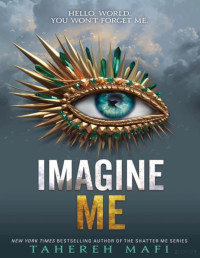 Tahereh Mafi — Imagine me (Shatter me 6)