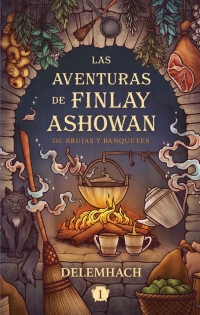 Emilie Nikota — Las aventuras de Finlay Ashowan. De brujas y banquetes