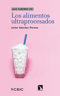 Javier Sánchez Perona — Los alimentos ultraprocesados