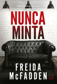 Freida McFadden — Nunca Minta