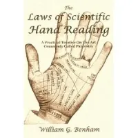 William George Benham — The Laws of scientific hand reading: A Practical Treatise on the Art Commonly Called Palmistry
