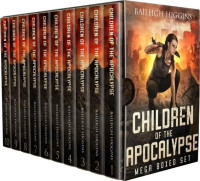 Baileigh Higgins — Children of the Apocalypse: Mega Boxed Set