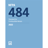 National Fire Protection Association — NFPA 484, Standard for Combustible Metals , 2022 Edition