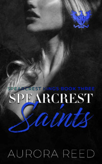 Aurora Reed — Spearcrest Saints (Spearcrest Kings #3)