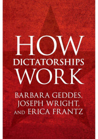 Barbara Geddes, Joseph Wright, Erica Frantz — How Dictatorships Work