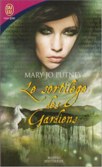 Mary Jo Putney [Putney, Mary Jo] — Le sortilège des gardiens
