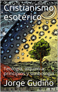 Jorge Gudiño — Cristianismo Esotérico