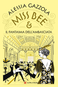 Alessia Gazzola — Miss Bee e il fantasma dell'ambasciata