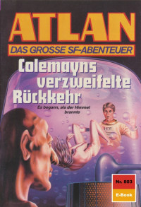 Hans Kneifel — 803 Colemayns verzweifelte Rückkehr