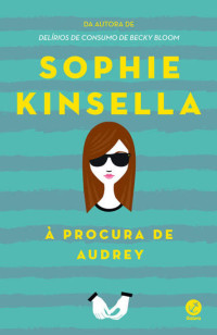 Sophie Kinsella [Kinsella, Sophie] — À Procura de Audrey