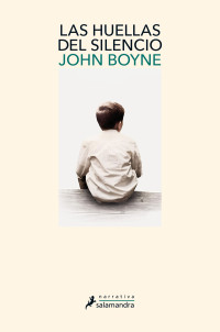 John Boyne [Eduardo Hojman] — Las huellas del silencio
