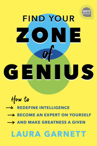 Laura Garnett — Find Your Zone of Genius