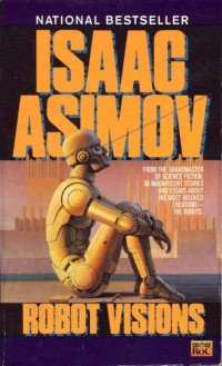 Isaac Asimov — Robot Visions