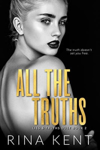 Rina Kent — All The Truths