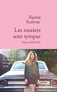 Kushner, Rachel — Les routiers sont sympas