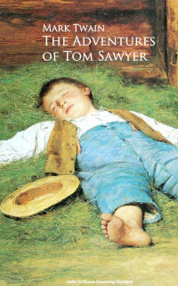 Mark Twain — The Adventures of Tom Sawyer